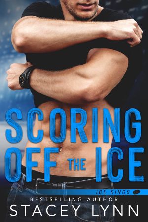 [Ice Kings 02] • Scoring Off the Ice · Ice Kings, #2